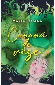 Cununa de vise de Maria Dojana