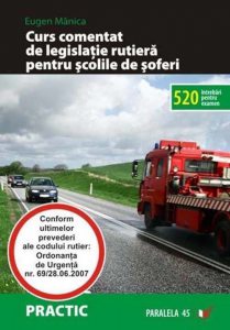 Curs Comentat De Legislatie Rutiera Pentru Scolile De Soferi
