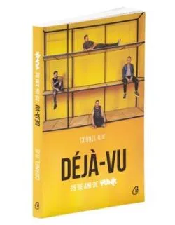 Deja-vu. 25 de ani de Vunk de Cornel Ilie