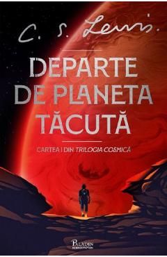 Departe de planeta tacuta. Seria Cosmica Vol.1