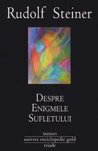 Despre enigmele sufletului de Rudolf Steiner