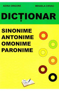 Dictionar sinonime, antonime, omonime, paronime