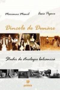 Dincolo de Dunare. Studii de etnologie balcanica