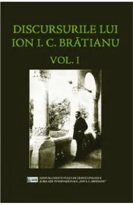Discursurile lui Ion I.C. Bratianu Vol.1