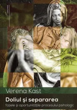 Doliul și separarea de Verena Kast
