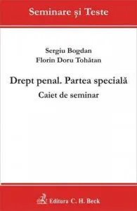 Drept penal. Partea speciala. Caiet de seminar de Tohatan Florin Doru