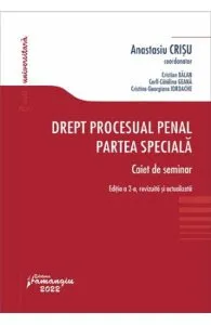 Drept procesual penal. Partea speciala. Caiet de seminar Ed.2 de Anastasiu Crisu
