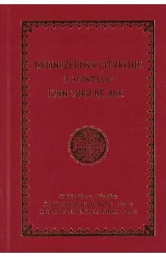 Dumnezeiasca Liturghie a Sfantului Ioan Gura de Aur. Liturghier mic de Autor Anonim