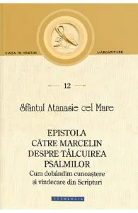 Epistola catre Marcelin despre Talcuirea Psalmilor de Atanasie cel Mare