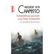 Extraordinara poveste a lui Peter Schlemihl. Editie de buzunar de Adelbert Von Chamisso