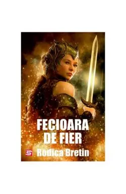 Fecioara de fier de Rodica Bretin