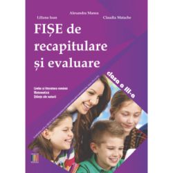 Fise de recapitulare si evaluare clasa a 3-a