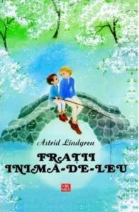 Fratii Inima de Leu de Astrid Lindgren