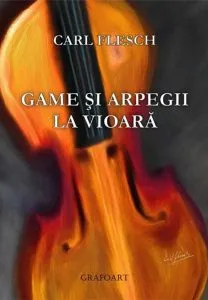 Game si arpegii la vioara de Carl Flesch
