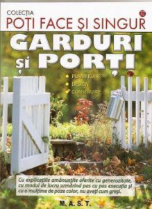 Garduri si porti. Planificare. Design. Constructie