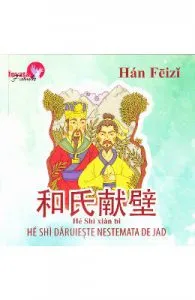 He Shi daruieste nestemata de jad de Han Feizi