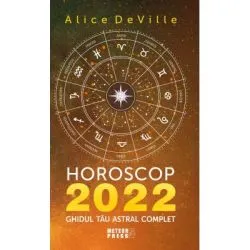 Horoscop 2022. Ghidul tau astral complet de Alice DeVille