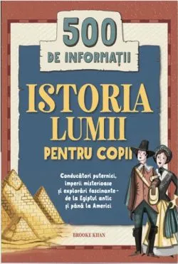 Istoria lumii pentru copii de Brooke Khan