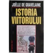 Istoria viitorului de Joelle de Gravelaine