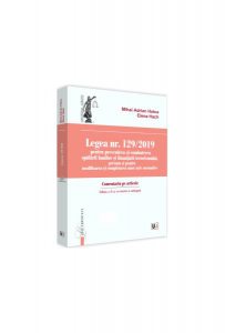 Legea nr. 129/2019 pentru prevenirea și combaterea spălării banilor și finanțării terorismului, precum și pentru modificarea și completarea unor acte normative