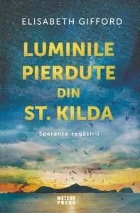Luminile pierdute din st. Kilda. Speranța regăsirii de Elisabeth Gifford