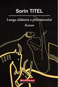 Lunga calatorie a prizonierului. Roman