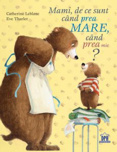 Mami, de ce sunt cand prea mare, cand prea mic?