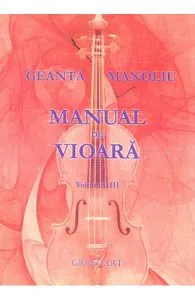 Manual de vioara vol. 3 de Geanta Manoliu