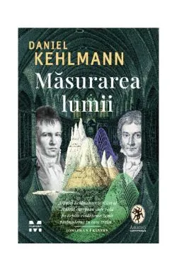 Măsurarea lumii de Daniel Kehlmann