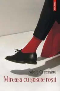 Mireasa cu sosete rosii de Adela Greceanu