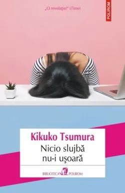 Nicio slujba nu-i usoara de Kikuko Tsumura