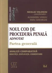 Noul Cod de procedura penala adnotat. Partea generala