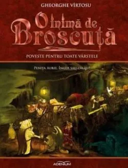 O inima de broscuta. Penita aurie, inger sau calau  Vol. 1 de Gheorghe Virtosu