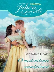 O mostenitoare scandaloasa. de Lorraine Heath