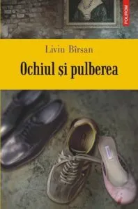 Ochiul si pulberea de Liviu Birsan