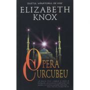 Opera Curcubeu (Duetul vanatorului de vise)