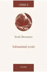 Opere II: Submarinul erotic