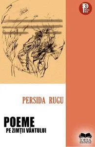 Poeme pe zimtii vantului de Persida Rugu