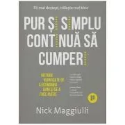 Pur si simplu continua sa cumperi. Metode dovedite de a economisi bani si de a face avere de Nick Maggiulli
