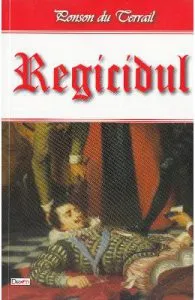 Regicidul de Ponson Du Terrail