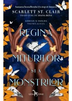 Regina miturilor si a monstrilor. Seria Adrian X Isolda Vol.2 de Scarlett St. Clair