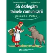 Sa dezlegam tainele comunicarii. Clasa a 2-a. partea 1. L2CD1
