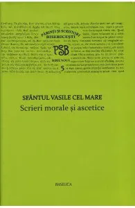 Scrieri morale si ascetice de Sfantul Vasile Cel Mare