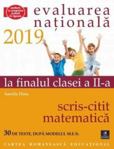 Teste pentru Evaluarea Nationala la finalul clasei a II-a. Citit-Scris. Matematica. 2019