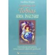 Tobias. Seria Inaltarii, volumul II de Geoffrey Hoppe