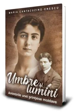 Umbre și lumini de Maria Cantacuzino-Enescu