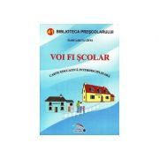 Voi fi scolar. Carte educativa interdisciplinara