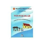 Voi fi scolar. Carte educativa interdisciplinara de Margareta Gifei