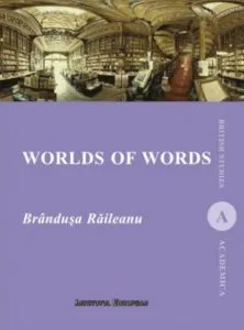 Worlds of words de Brandusa Raileanu
