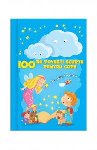 100 de povesti scurte pentru copii